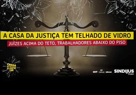 Campanha A casa da Justiça tem telhado de vidro